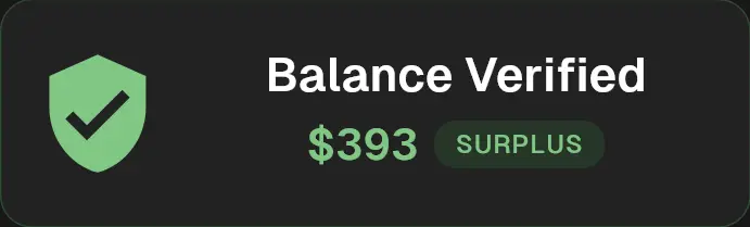 Balance Verified - $393 Surplus